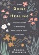 From Grief to Healing Online now