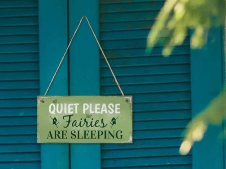 Quiet Please Fairies Are Sleeping Sign Fashion