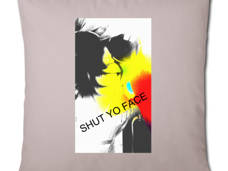 SHUT YO FACE (REMIX) Throw Pillow Cover 18” x 18” Sale